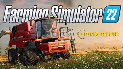 Farming Simulator 22 - Launch Trailer | PS5, PS4 | official trailer | 4k Quality |