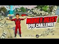 Money Heist P90 Only Challenge