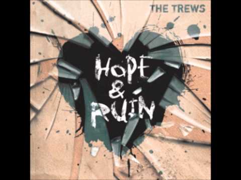 Hope And Ruin - The Trews