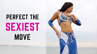 Perfecting the Sexiest Move in Belly Dance, Common Mistakes  ||  Belly Dance Basics