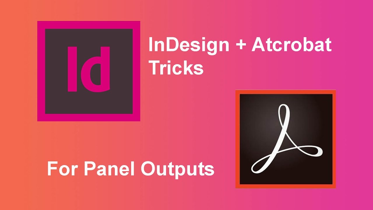 InDesign & Acrobat Tricks for Panel Output - YouTube