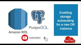 19 Enabling storage autoscaling for a new DB instance