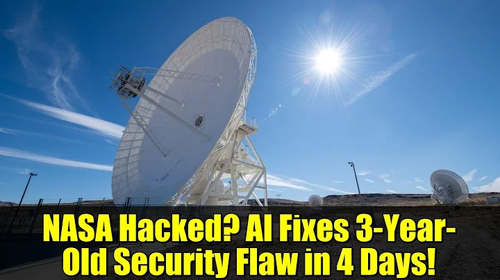 NASA Hacked? AI Fixes 3-Year-Old Security Flaw in 4 Days!