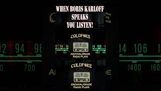 When Boris Karloff speaks… you listen!