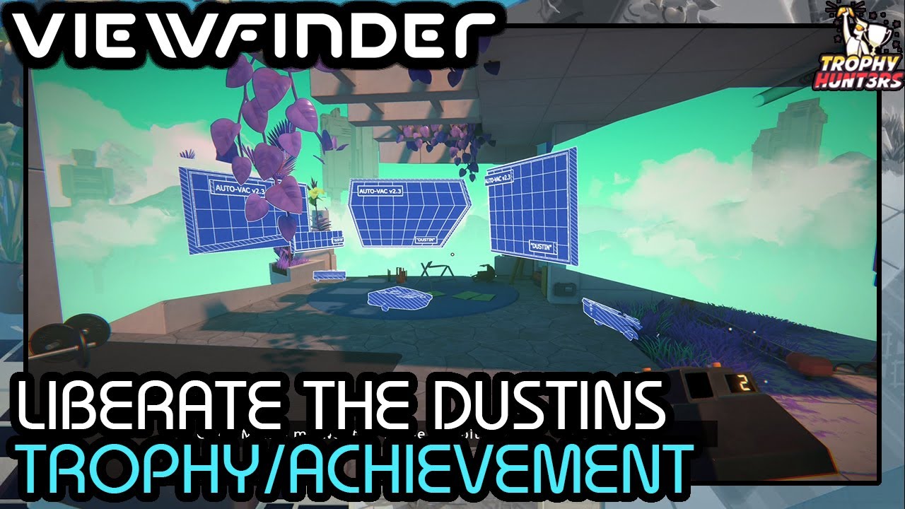 Viewfinder - Liberate the Dustins Trophy/Achievement