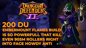 200du embermount flames build is so powerfull that kill even 905m rollers right into face howdy anti