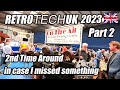 Retro tech uk 2023 2nd time around part 2  just in case i missed something