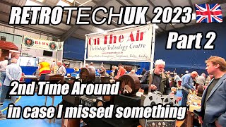 Retro Tech UK 2023 2nd Time Around part 2  just in case I missed something.