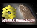 El telescopio James Webb espiará a Oumuamua