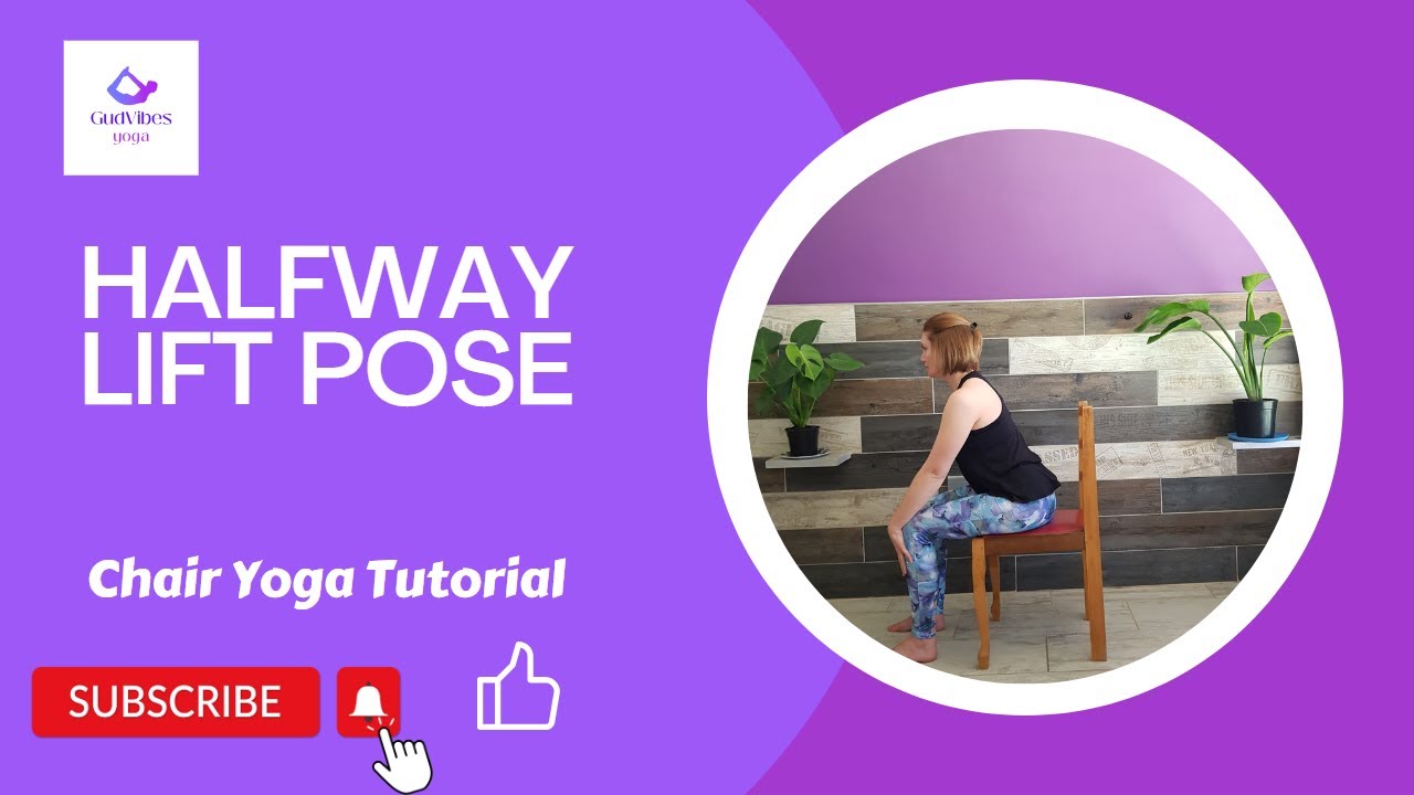 Seated Halfway Lift Pose Chair yoga Tutorial YouTube