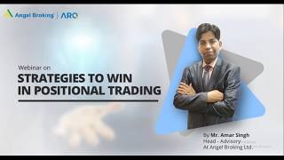 Strategies to Win in Positional Trading - Hindi | Mr. Amar Singh | Angel Broking Webinar