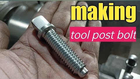 Making tool post bolt with a lathe machine/Daniel team.