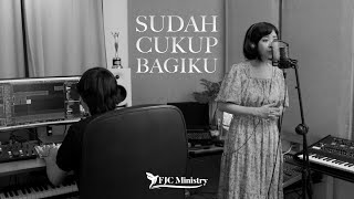 Sudah Cukup Bagiku - FJC Ministry