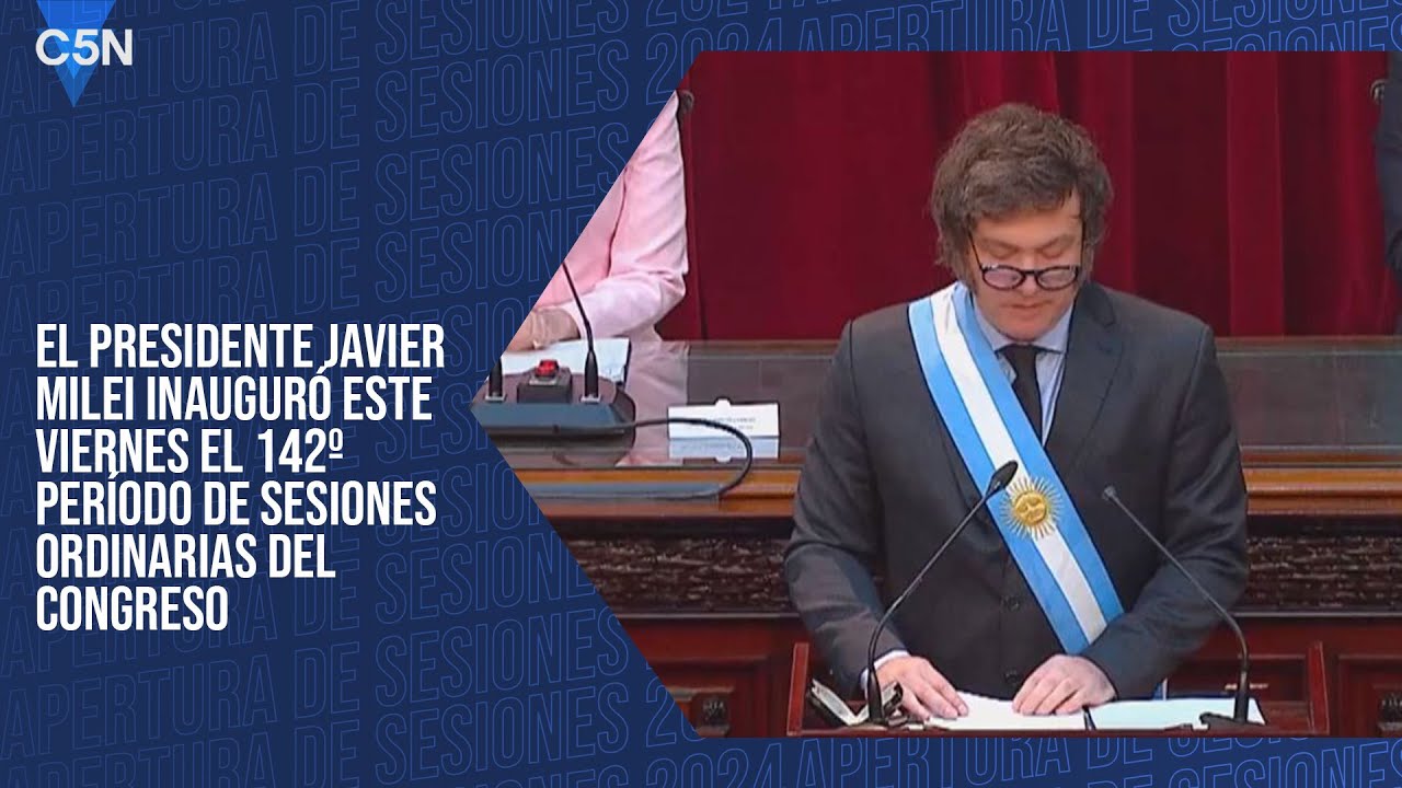 DISCURSO completo de JAVIER MILEI en la APERTURA de SESIONES ORDINARIAS ...