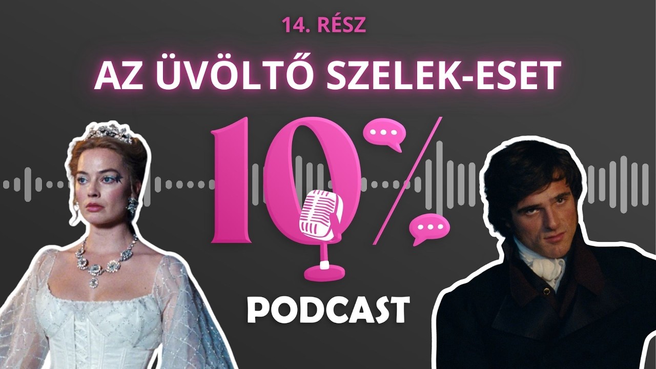 AZ ÜVÖLTŐ SZELEK-ESET - Megnéztük a filmet 2x! | 10% Podcast