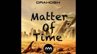 Drahosh - Matter Of Time