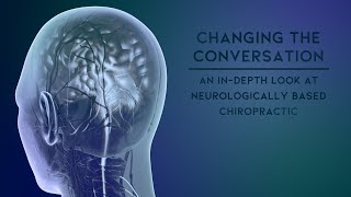 Video 42 - Neurologically Based Chiropractic Video Series with One Chiropractic