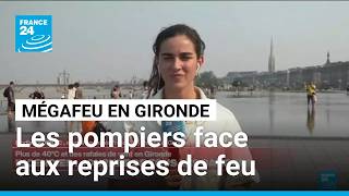 Mégafeu en Gironde : les pompiers face aux reprises de feu, l'incendie stabilisé • FRANCE 24