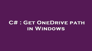 C# : Get OneDrive path in Windows