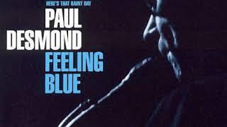 Paul Desmond - Feeling Blue - 03 Here's That Rainy Day