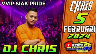 DJ CHRIS 5 FEBRUARI 2024 TERBARU VVIP SIAK PRIDE MP CLUB PEKANBARU #djminang #djremix #djviral