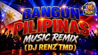 Download lagu Bangon Pilipinas Music Remix | DJ RENZ TMD