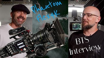 Phantom Flex4K Camera: BTS Interview with Cinematographer