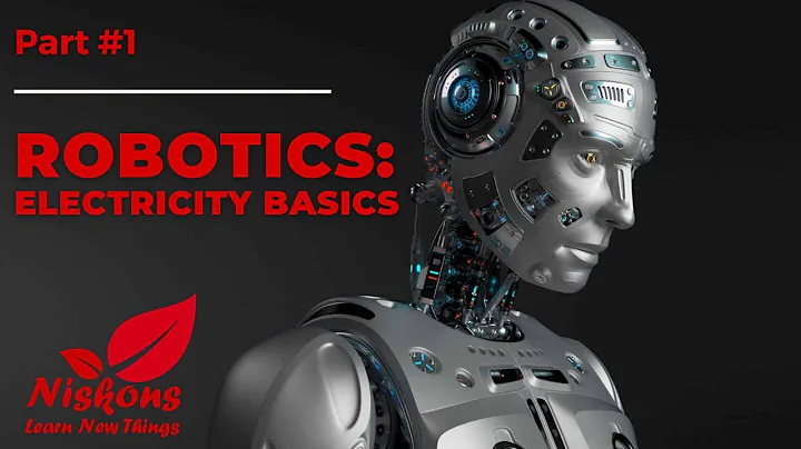 Robotics Part 1: An Introduction to Robotics for Beginners # Basics of Electronics