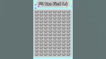 5% only can find 8.4 in under4 sec. #find #oddoneout #shorts #spot #maths #iq #puzzle #puzzletime