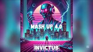 Invictus - Mash Up 4.0