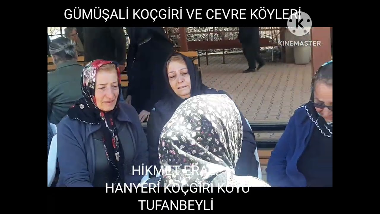 HİKMET ERALP HANYERİ KOÇGİRİ KÖYÜ TUFANBEYLİ ADANA