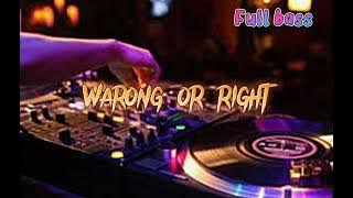 WARONG_OR_RIGHT (STEVI THOMAS REMIX) FULL BASS 2023 NEW!!!