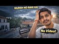 Aaj Video Shoot Nahi Ho Paya | Barish Problem 😭| mr indian hacker 