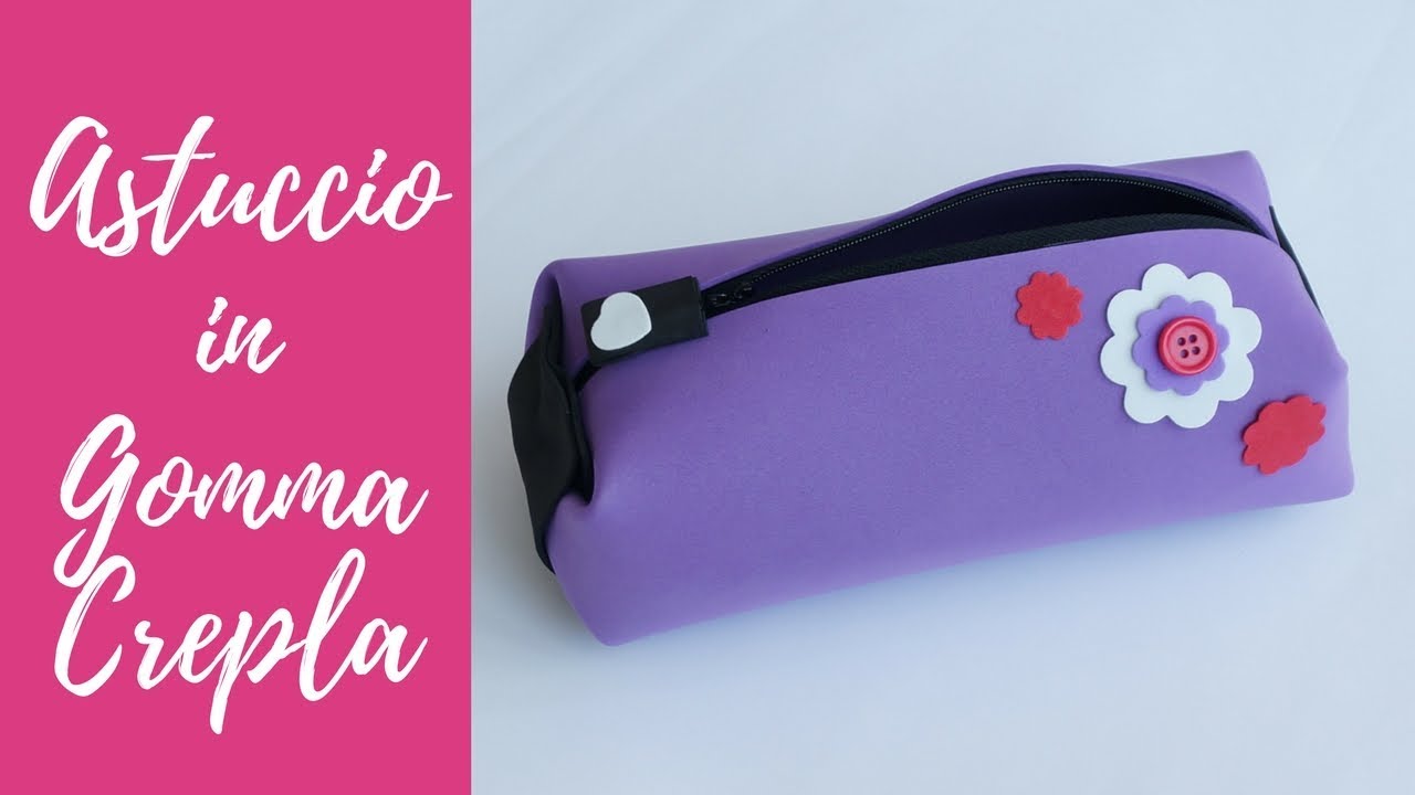 Tutorial Astuccio In Gomma Crepla Sub Engs Diy Fommy Pencil Case Youtube