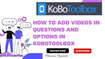 How to Add Videos in Questions and Options in Kobotoolbox