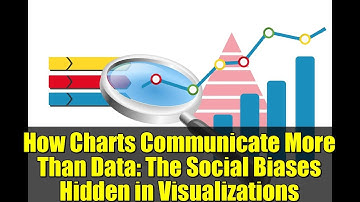 How Charts Communicate More Than Data: The Social Biases Hidden in Visualizations