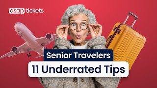 11 Senior Travel Tips That Aren’t Talked About Enough