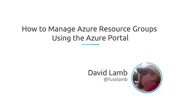 How To Manage Azure Resource Groups Using The Azure Portal