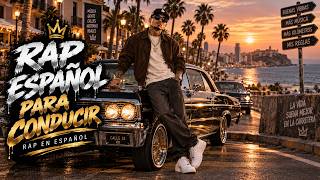 Rap Español para Conducir 🚗 | Rap en Español