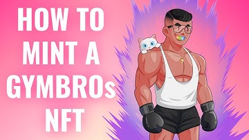 HOW TO MINT A GYMBROs NFT | Full Walkthrough Tutorial Video