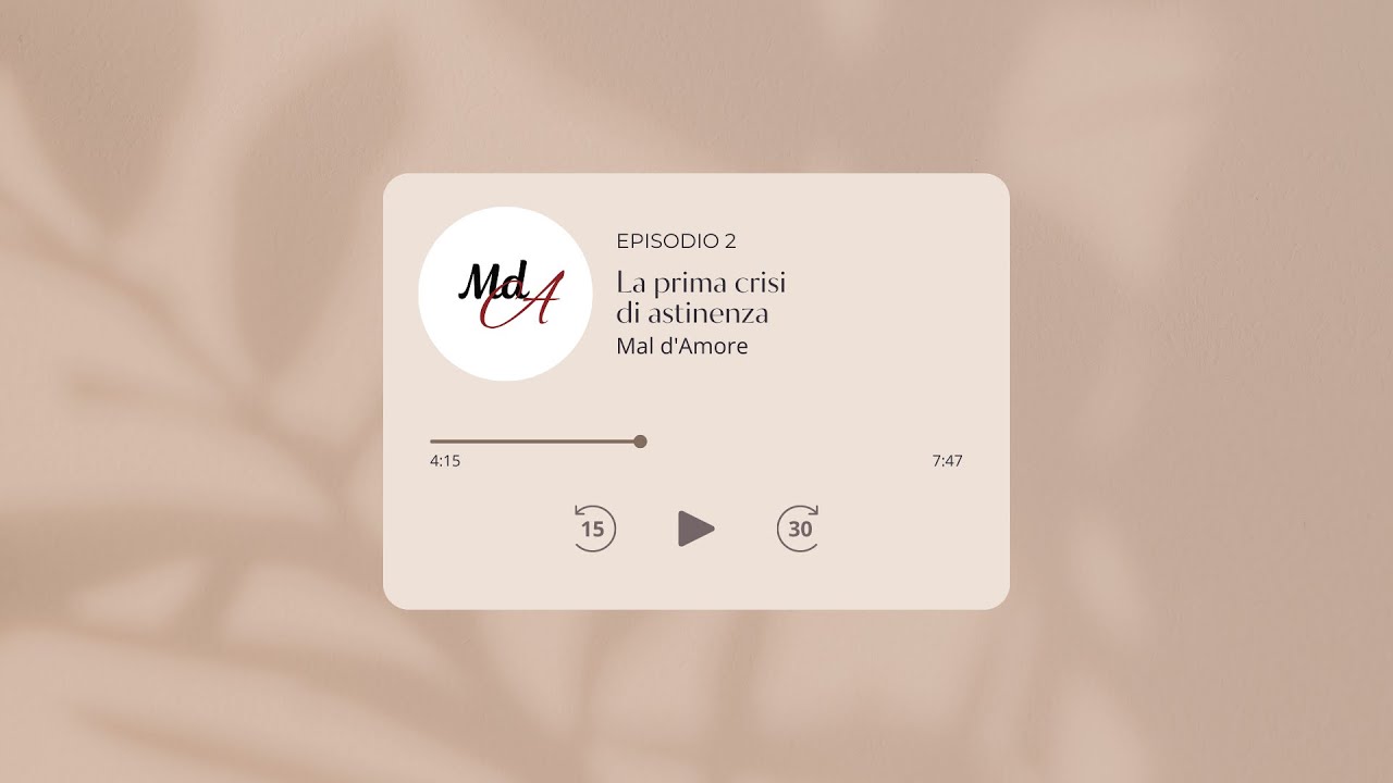 Episodio 2: La prima crisi di astinenza