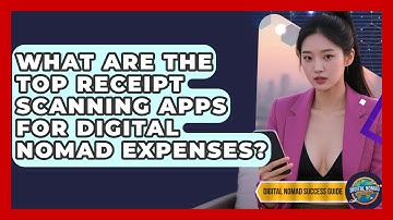What Are The Top Receipt Scanning Apps For Digital Nomad Expenses? - Digital Nomad Success Guide