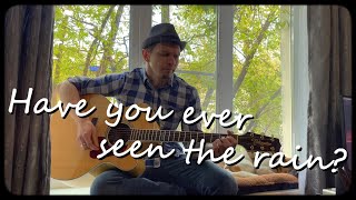 Creedence Clearwater Revival - Have You Ever Seen The Rain? (Cover)