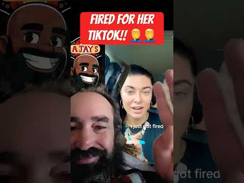 Fired Over Tictok Videos 