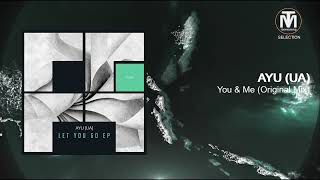洋楽 AYU AYU (UA) - You & Me (Original Mix) [Freegrant Music] - YouTube