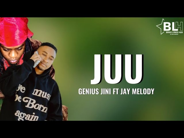 Genius Jini ft Jay Melody - Juu (Lyrics) Unajua mimi sina hela ila nikiwa na wewe najiona tajiri