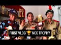 My First Vlog 🏆 | NCC Trophy Winner | Proud Moment #FirstVlog #NCCTrophy #NCC #CollegeVlog