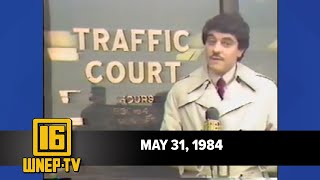 Newswatch 16 for May 31, 1984 | From the WNEP Archives