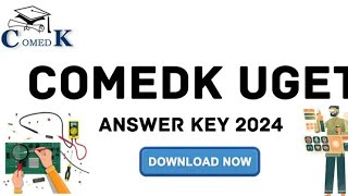 COMEDK UGET Answer Key 2024 PDF | Exam Key, Objections