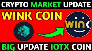 Iotx coin new update | Wink coin price prediction Crypto Market Update | Wink update
